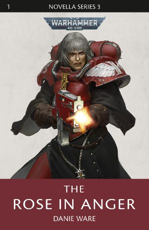 [The Black Library Novella Series 3 01] • The Rose in Anger